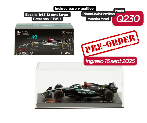 PRE ORDEN Bburago 1:43 AMG Petronas Formula 1 Team F1W15 #44 Lewis Hamilton in Acrylic Case with Seated Driver – Formula Racing